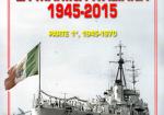 Marina Italiana 1945-2015 Parte 1a: 1945-1970 - Storia Militare Dossier 15 (La) 